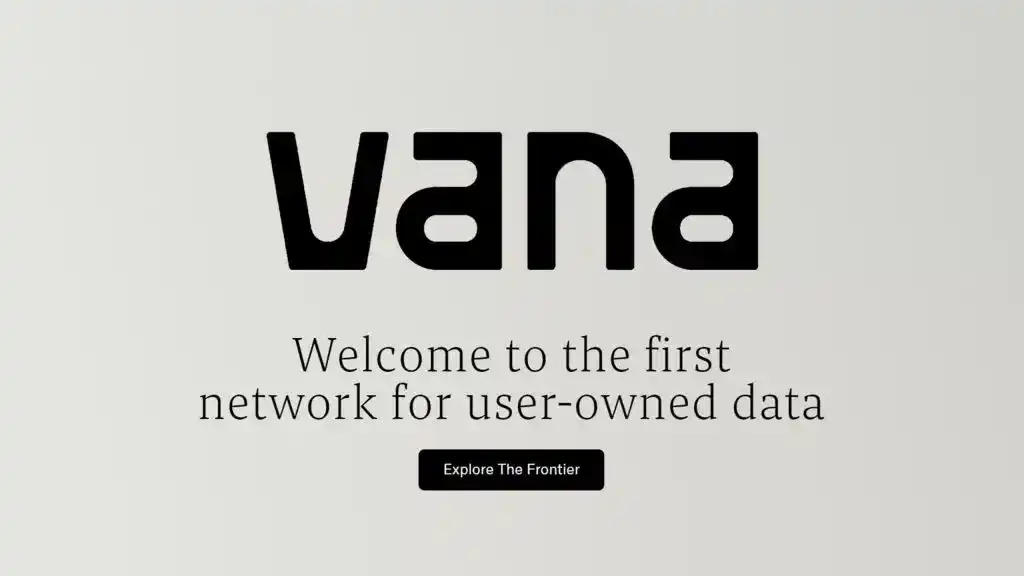 Vana：让你的数据在AI时代像代币一样自由流通创造价值