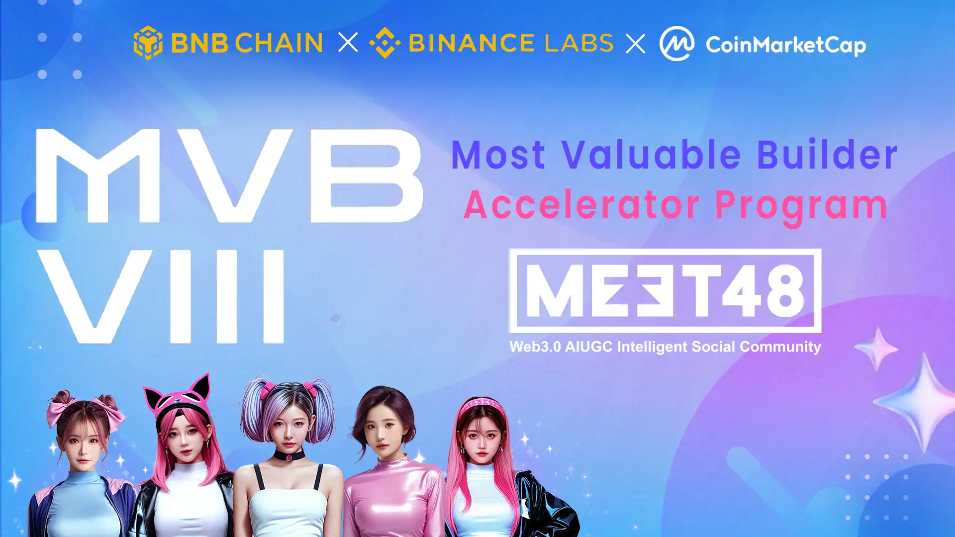 MEET48正式加入BNB Chain与 Binance Labs和CMC Labs合作的第8季MVB加速器计划，以往项目入选率不足1%